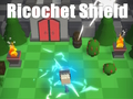 Cluiche Sciath Ricochet  ar líne