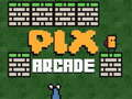 Cluiche Cluiche Pix Arcade  ar líne