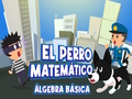 Cluiche Ailgéabar Bunúsach El Perro Matematico  ar líne