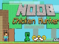 Cluiche Noob Sicín Hunter  ar líne