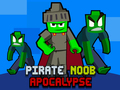 Cluiche Cluiche Pirate Noob Apocalypse  ar líne