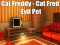 Cluiche Cluiche Cat Freddy - Cat Fred Peataí olc  ar líne