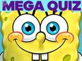 Cluiche Tráth na gCeist do Pháistí: SpongeBob Mega Quiz  ar líne