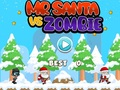 Cluiche Mr. Cluiche Santa vs Zombie ar líne  ar líne