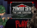 Cluiche Cluiche Zombie Den: An Marthanóir Aonair  ar líne