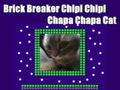 Cluiche Cluiche Líne Bríce Breaker Chipi Chipi Chapa Chapa Cat  ar líne