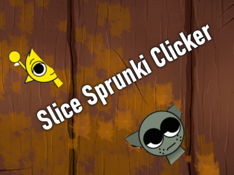 Cluiche Slice Sprunki Clicker ar líne