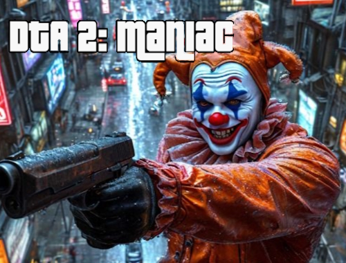 Cluiche DTA 2 Maniac  ar líne