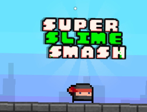 Cluiche Smash Super Slime  ar líne